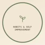 Habits and Self Improvement
