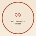 Motivation and Quotes